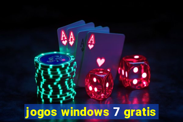 jogos windows 7 gratis